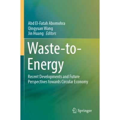 Waste-to-Energy | Abd El-Fatah Abomohra, Qingyuan Wang, Jin Huang
