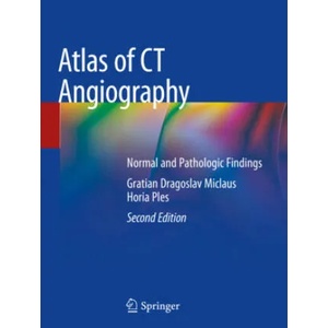 Atlas of CT Angiography | Gratian Dragoslav Miclaus (ISBN: 9783030160975)