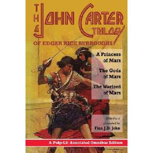 The John Carter Trilogy of Edgar Rice Burroughs: A Princess of Mars; The Gods of Mars; A Warlord of Mars | Finn J D John (ISBN: 9780986409707)