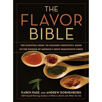 The Flavor Bible: The Essential Guide to Culinary Creativity, Based on the Wisdom of Americas Most Imaginative Chefs Page KarenPevná vazba