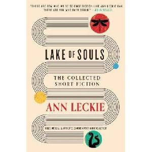 Lake of Souls: Leckie Anthology | Ann Leckie (2024)