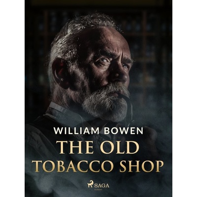 The Old Tobacco Shop - William Bowen