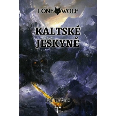 Lone Wolf: Kaltské jeskyně vázaná - Joe Dever