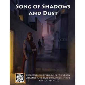 Song of Shadows and Dust: Miniature Skirmish Rules for Urban Violence and Civil Disruption in the Ancient World | Nicholas Wright, Sayara (ISBN: 9781494432461)