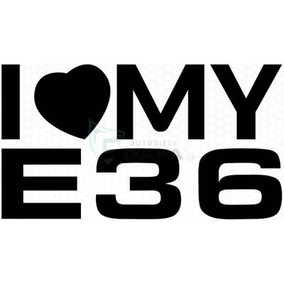 DOP Nálepka - I LOVE MY E36 - NALEPKA4c