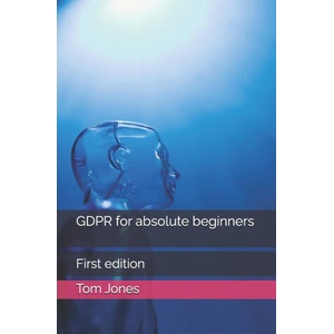 GDPR for absolute beginners | Tom Jan Jones (2025)