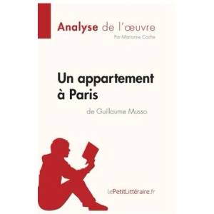 Un appartement a Paris de Guillaume Musso (Analyse de l'oeuvre) | lePetitLitteraire (ISBN: 9782808014373)