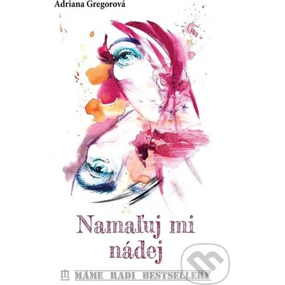 Namaľuj mi nádej - Adriana Gregorová
