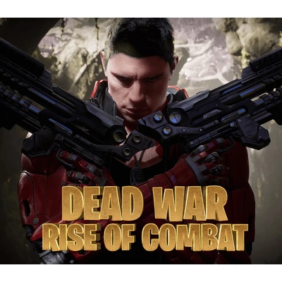 Dead War Rise of Combat