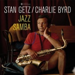 Stan Getz & Charlie Byrd - Jazz Samba (Deluxe Edition) (180 g) (LP) (8437012830912)