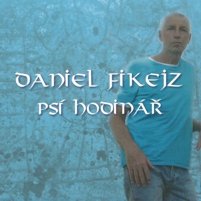FIKEJZ DANIEL: PSI HODINAR CD