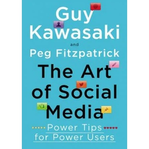 The Art of Social Media | Guy Kawasaki (ISBN: 9781591848073)