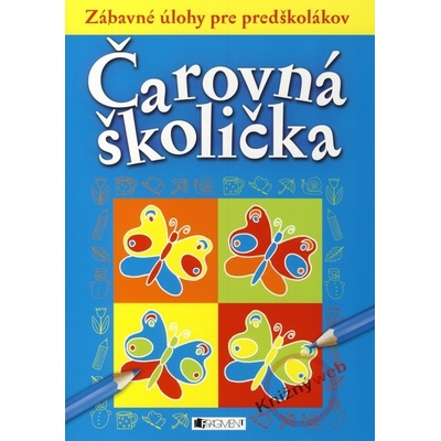 Zábavné úlohy pre predškolákov- Čarovná školička