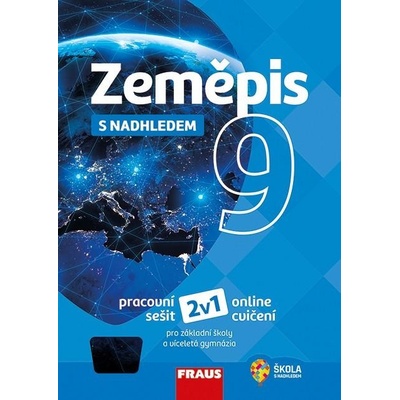 Zeměpis 9 s nadhledem pro ZŠ a víceletá gymnázia - Hybridní pracovní sešit 2v1