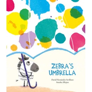 Zebra's Umbrella | Anuska Allepuz (ISBN: 9788418133367)