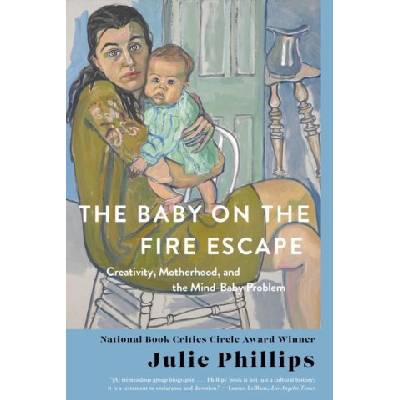 Baby on the Fire Escape | Phillips, Julie