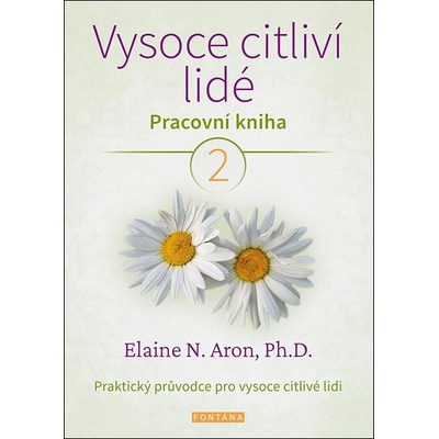 Vysoce citliví lidé - Pracovní kniha 2 FONTÁNA ESOTERA, s.r.o.