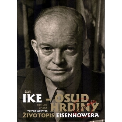 Ike: Osud hrdiny - Michael Korda