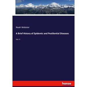 A Brief History of Epidemic and Pestilential Diseases | Noah Webster (ISBN: 9783348131483)