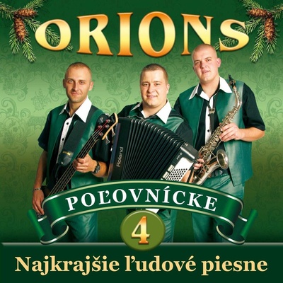 Orions - Najkrajšie ľudové piesne 4 - Poľovnícke