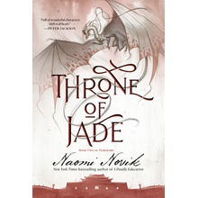 Throne of Jade: Book Two of the Temeraire Novik Naomi