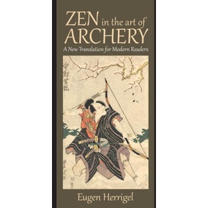 Zen in the Art of Archery (ISBN: 9781434105738)