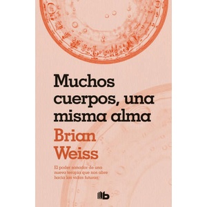 MUCHOS CUERPOS, UNA MISMA ALMA | BRIAN WEISS (2018)