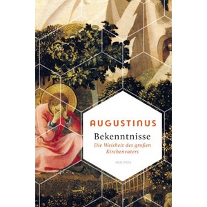Bekenntnisse - Die Weisheit des großen Kirchenvaters | Waltraud John (ISBN: 9783730611371)