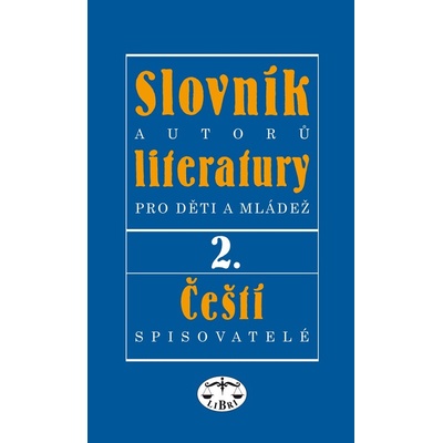 Slovník autorů literatury pro děti a mládež II.: Ceští spisovatelé - Kol.