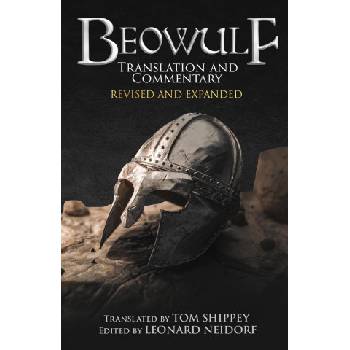 Beowulf Translation and Commentary (Expanded Edition) | Tom Shippey, Leonard Neidorf