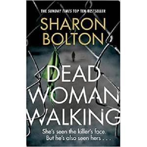 Dead Woman Walking | SHARON BOLTON (ISBN: 9780552174411)
