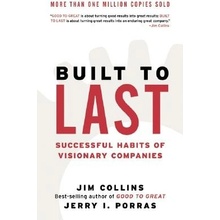 Built to Last: Successful Habits of Visionary Comp - J. Porras, J. Collins