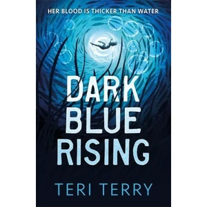 Dark Blue Rising | Teri Terry (ISBN: 9781444957105)