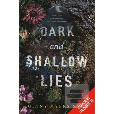 Dark And Shallow Lies - Ginny Myers Sain, HarperCollins Publishers