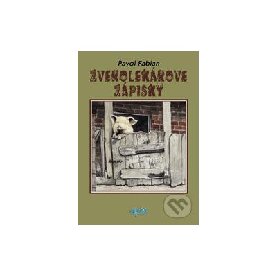 Zverolekárove zápisky - Pavol Fabian