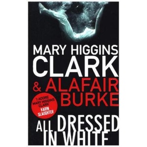 All Dressed in White | Mary Higgins Clark (ISBN: 9781471148705)