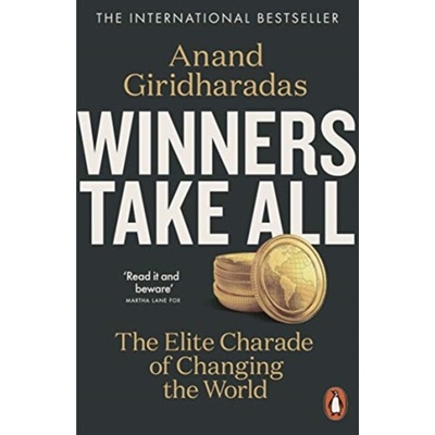 Winners Take All - Anand Giridharadas, Penguin Books