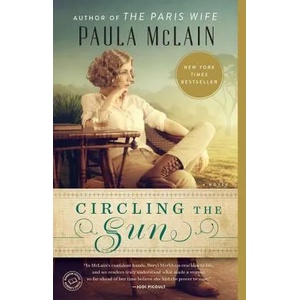Circling the Sun | Paula McLain (ISBN: 9780345534200)