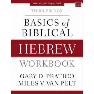 Basics of Biblical Hebrew Workbook | Gary D. Pratico, Miles V. Van Pelt (ISBN: 9780310533559)