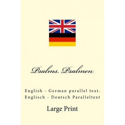 Psalms. Psalmen: English - German parallel text. Englisch - Deutsch Paralleltext | Ivan Kushnir