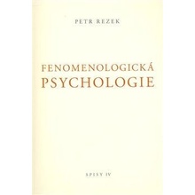 Fenomenologická psychologie - Petr Rezek