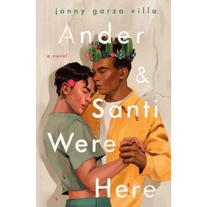 Ander & Santi Were Here | Garza Villa, Jonny (ISBN: 9781250323392)