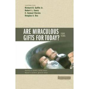 Are Miraculous Gifts for Today? | Richard B. Gaffin Jr, Stanley N. Gundry, Wayne A. Grudem (ISBN: 9780310201557)