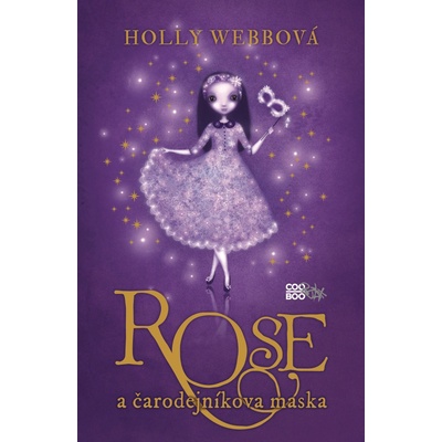 Rose a čarodejníkova maska - Holly Webbová