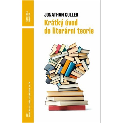 Krátký úvod do literární teorie - Jonathan Culler, Jiří Hrabal - editor