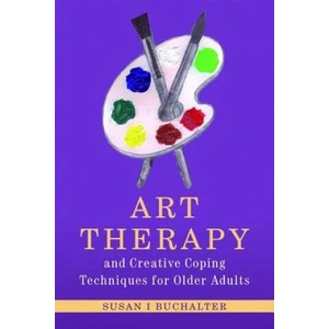 Art Therapy and Creative Coping Techniques for Older Adults | Susan I Buchalter (2011)