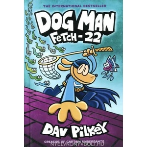 Dog Man: Fetch-22 (ISBN: 9781338323214)