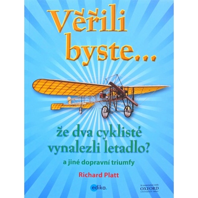 Věřili byste... že dva cyklisté vynalezli letadlo?