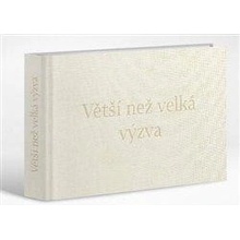 Větší než velká výzva