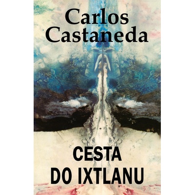 Cesta do Ixtlanu, 2. vydání - Carlos Castaneda